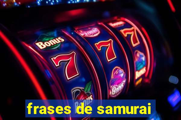 frases de samurai